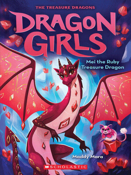 Title details for Mei the Ruby Treasure Dragon by Maddy Mara - Available